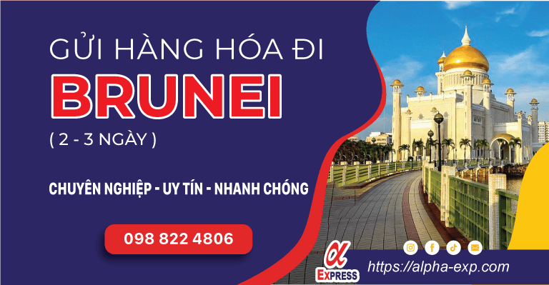 Gui hang di BRUNEL 004 Gửi Hàng Đi Brunei Uy Tín, Giá Cạnh Tranh, Nhanh (2-3 ngày) (Từ HN và HCM) 2 gửi hàng đi brunei