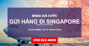 Bảng giá cước phí di singapore - Bảng giá cước gửi hàng đi Singapore
