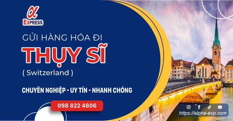 gửi hàng đi thuỵ sĩ