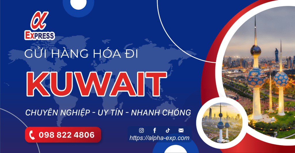 Kuwait 23 05 22 05 1 - Gửi Hàng Đi Kuwait Giá Cạnh Tranh, Uy Tín, Nhanh (5-7 Ngày) (Từ HN và HCM)