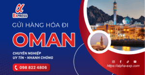Oman 23 05 22 06 1 - Gửi Hàng Đi Oman Giá Cạnh Tranh, Nhanh (2-4 Ngày) (Từ HN và HCM)