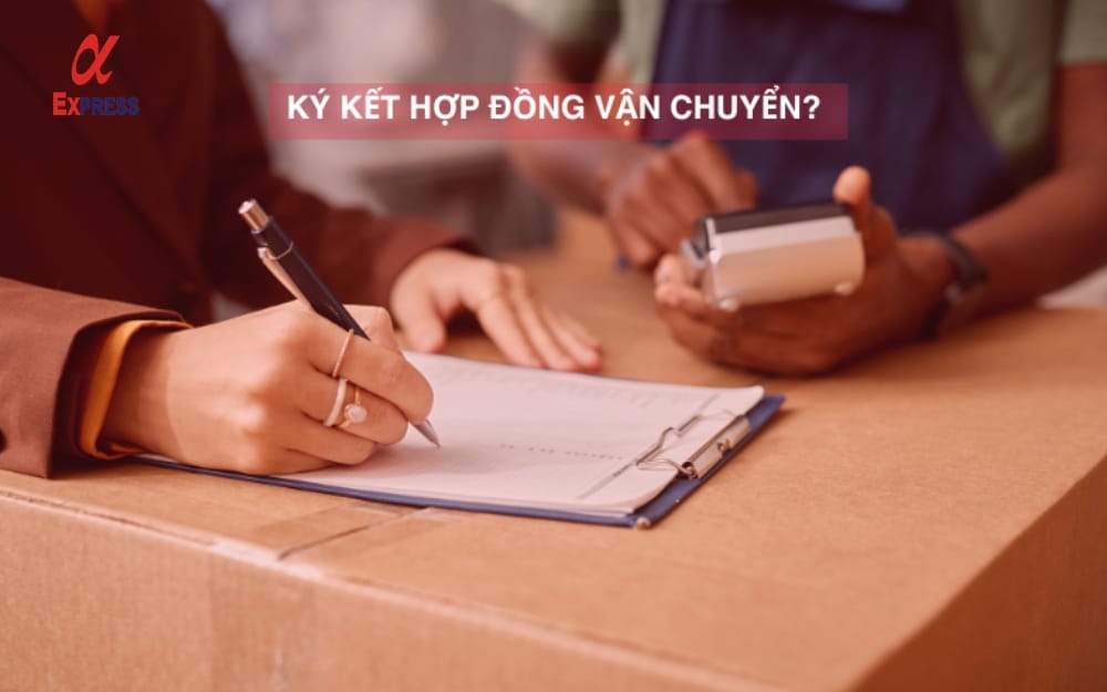 luu y khi ki ket hop dong van chuyen hang hoa - Hợp đồng vận chuyển hàng hóa và những điều cần biết