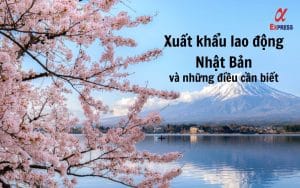 xuat khau lao dong nhat ban - Những điều cần biết về xuất khẩu lao động Nhật Bản